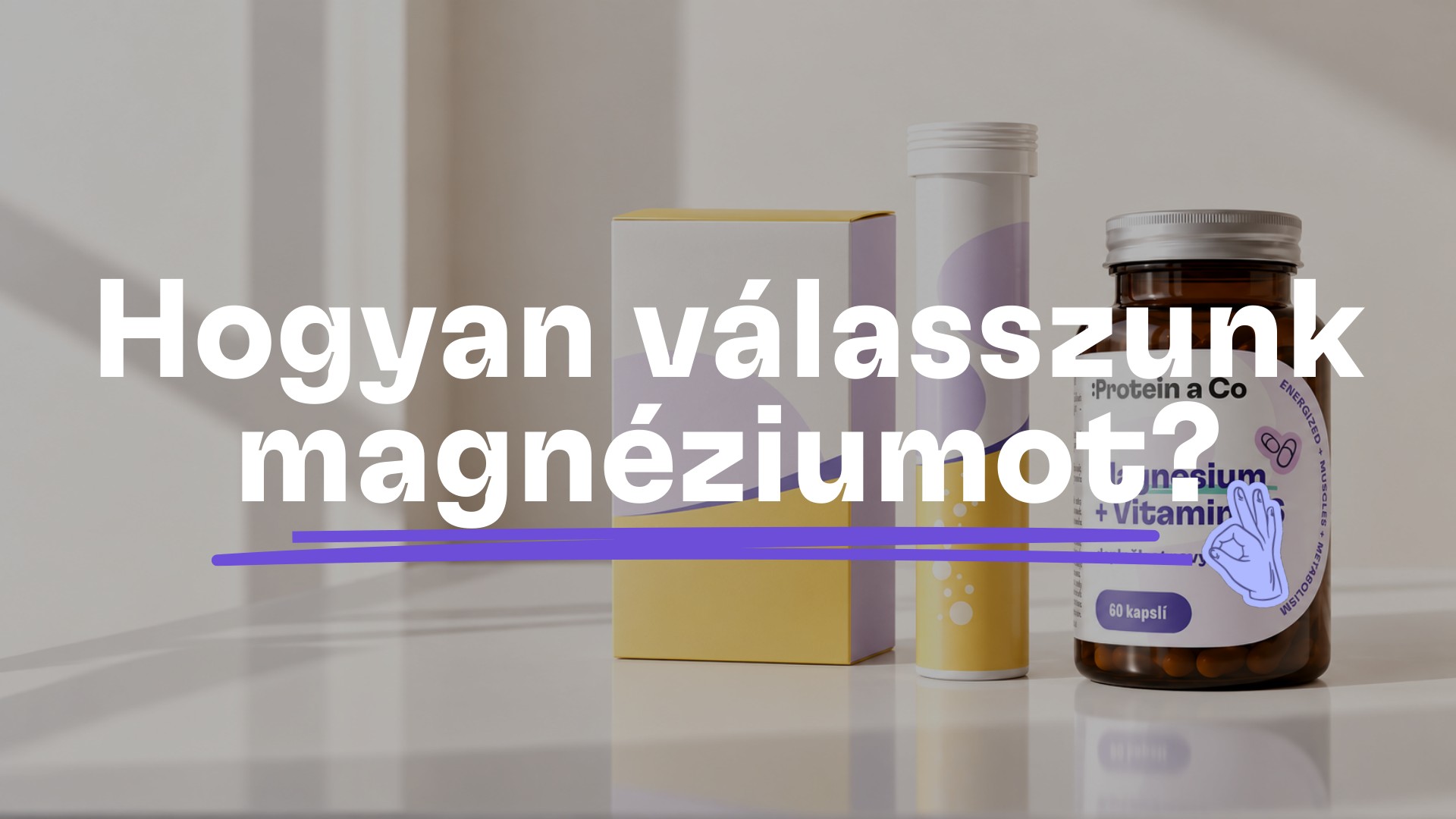 Hogyan válasszunk magnéziumot? Magnéziumkiegészítők az asztalon – doboz, pezsgőtabletta és kapszula Magnesium + B6